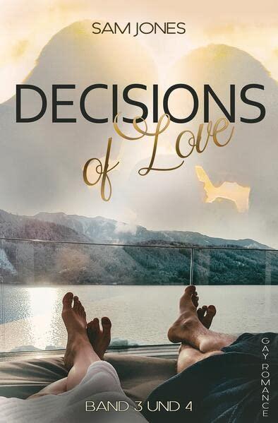 Decisions of Love - Band 3 und 4: Sammelband von Band 3 und 4