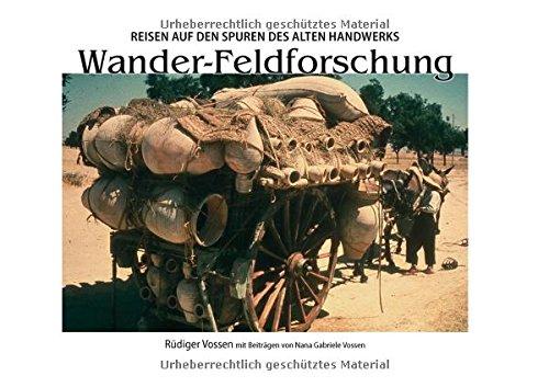 Wander-Feldforschung: Reisen auf den Spuren des alten Handwerks