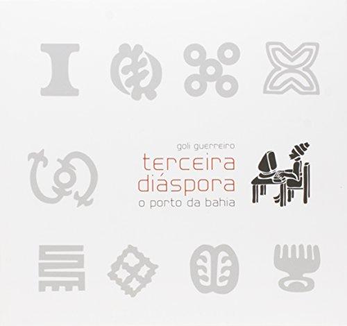 Terceira Diáspora – O Porto Da Bahia