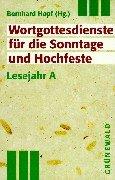 Wortgottesdienste für die Sonntage und Hochfeste, Lesejahr A