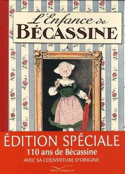 Bécassine. Vol. 1. L'enfance de Bécassine