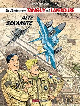 Die Abenteuer von Tanguy und Laverdure 23: Alte Bekannte (Die Abenteuer von Tanguy und Laverdure Softcover)