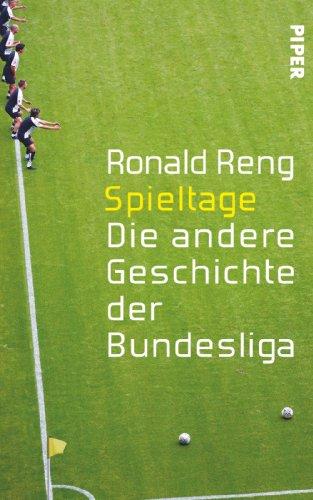 Spieltage: Die andere Geschichte der Bundesliga