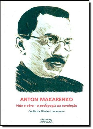 Anton Makarenko - Vida E Obra