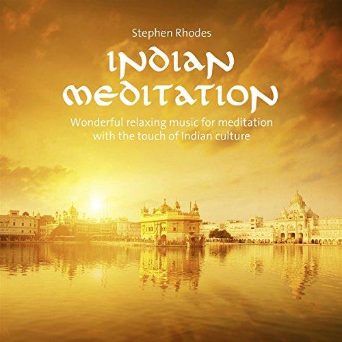 Indian Meditation: Wonderful Relaxing Music for Meditation