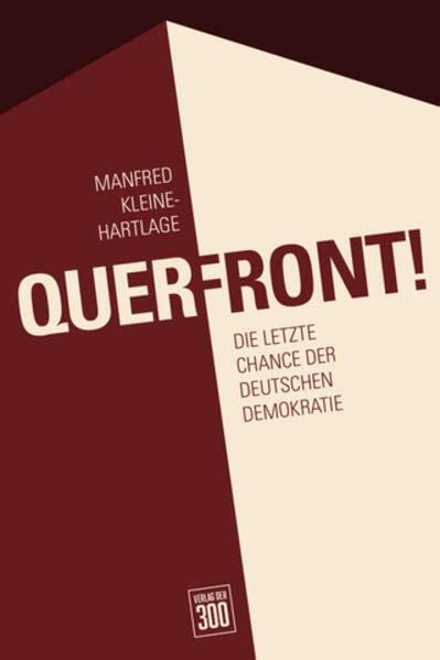 Querfront: Die letzte Chance der deutschen Demokratie