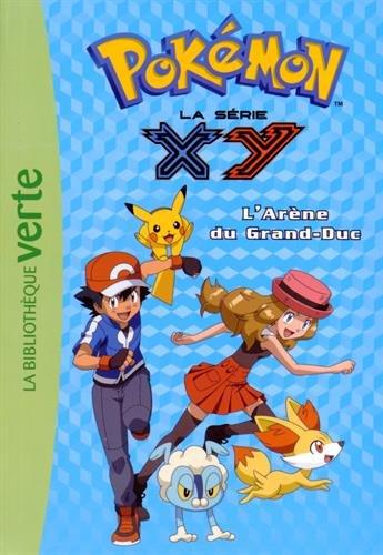 Pokémon : la série XY. Vol. 17. L'arène du grand-duc