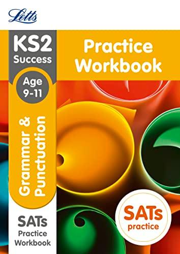 Letts Ks2 Sats Revision Success - New 2014 Curriculum - Grammar and Punctuation Age 9-11 Practice Workbook: 2018 Tests (Letts KS2 Revision Success)