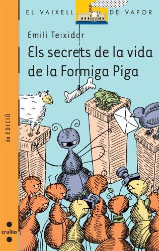 Els secrets de la vida de la formiga piga (El Barco de Vapor Naranja, Band 130)