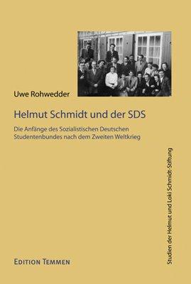 Helmut Schmidt und der SDS: Die Anfänge des Sozialistischen Deutschen Studentenbundes nach dem Zweiten Weltkrieg