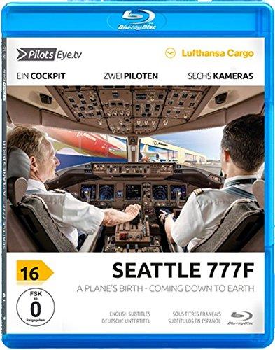 PilotsEYE.tv | SEATTLE 777F- Blu-ray: A Plane´s Birth - Coming Down to Earth