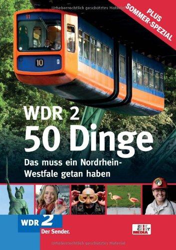 WDR 2 - 50 Dinge. Das muss ein Nordrhein-Westfale getan haben