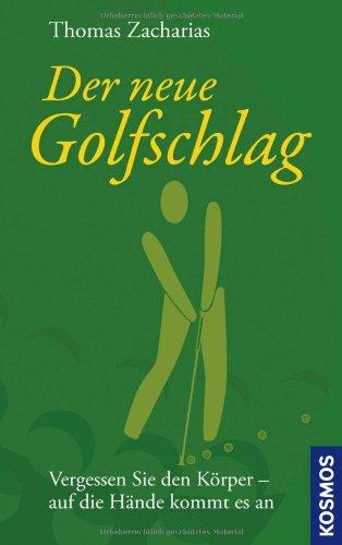 Der neue Golfschlag: Vergessen Sie den Körper -- auf die Hände kommt es an