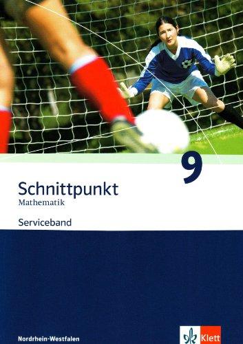 Schnittpunkt - Ausgabe für Nordrhein-Westfalen - Neubearbeitung. Mathematik für Realschulen: Schnittpunkt 9. Serviceband. Nordrhein-Westfalen