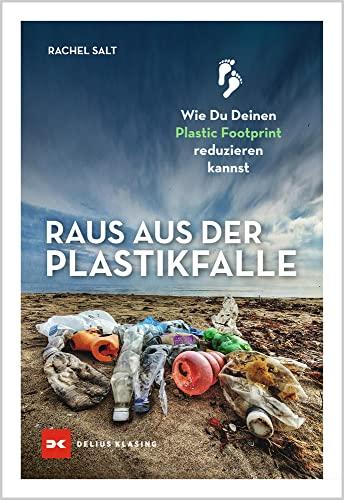 Raus aus der Plastikfalle: Wie du deinen Plastic Footprint reduzieren kannst