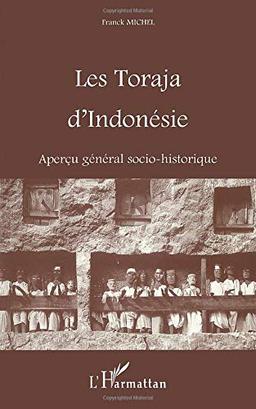 Les Toraja d'Indonésie : aperçu général socio-historique