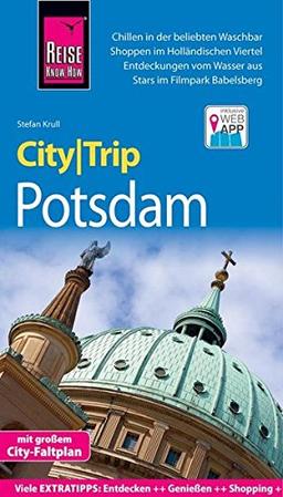 Reise Know-How CityTrip Potsdam: Reiseführer mit Stadtplan und kostenloser Web-App