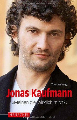 Jonas Kaufmann: &#34;Meinen die wirklich mich?&#34;