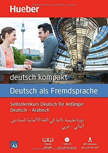 deutsch kompakt Neu: Arabische Ausgabe / Paket: 2 Bücher + 1 MP3-CD + MP3-Download