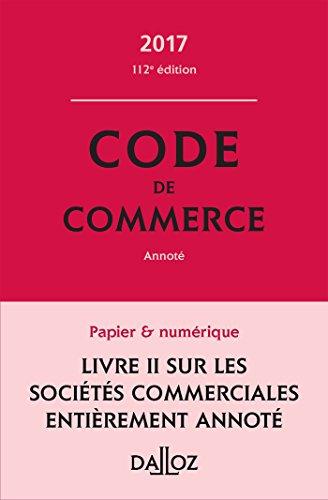 Code de commerce 2017, annoté