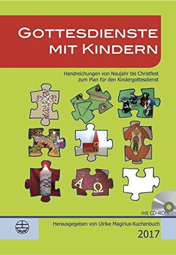 Gottesdienste mit Kindern: Handreichungen von Neujahr bis Christfest 2017