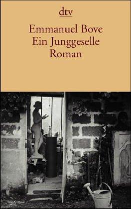 Ein Junggeselle: Roman