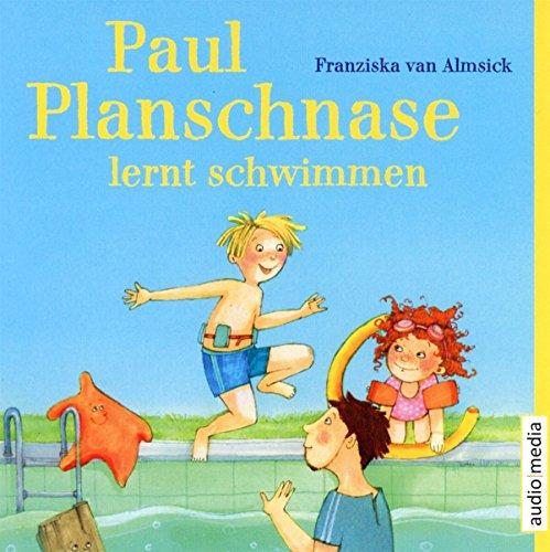 Paul Planschnase lernt schwimmen