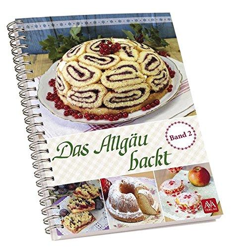 Das Allgäu backt: Band 2