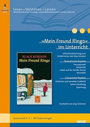 »Mein Freund Ringo« im Unterricht: Lehrerhandreichung zum Kinderroman von Klaus Kordon (Klassenstufe 3-5, mit Kopiervorlagen) (Beltz Praxis / Lesen - Verstehen - Lernen)