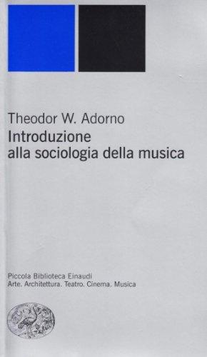 Introduzione alla sociologia della musica (Piccola biblioteca Einaudi. Nuova serie, Band 182)