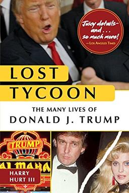 Lost Tycoon: The Many Lives of Donald J. Trump