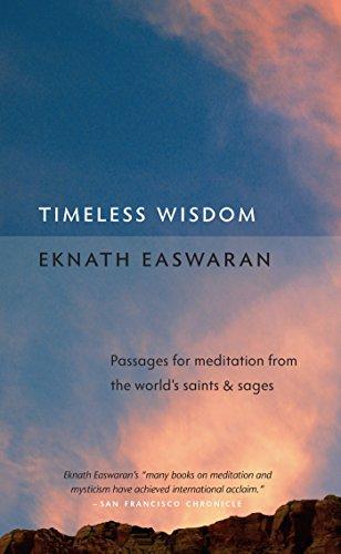 Timeless Wisdom: Passages for Meditation from the World's Saints and Sages (Essential Easwaran Library)