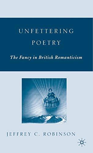 Unfettering Poetry: Fancy in British Romanticism