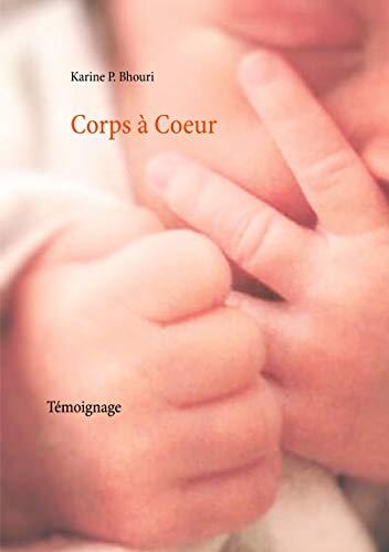 Corps à Coeur : Témoignage