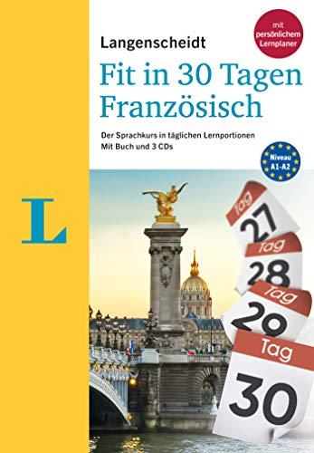 Langenscheidt Fit in 30 Tagen Französisch - Der Sprachkurs in täglichen Lernportionen. Mit Buch und 3 CDs: Der Sprachkurs in täglichen Lernportionen – mit Buch, 3 CDs und persönlichem Lernplaner