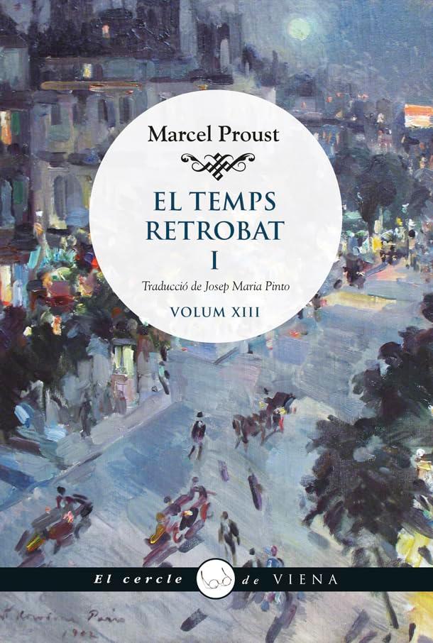 El temps retrobat, I: Volum XIII (El cercle de Viena, Band 91)