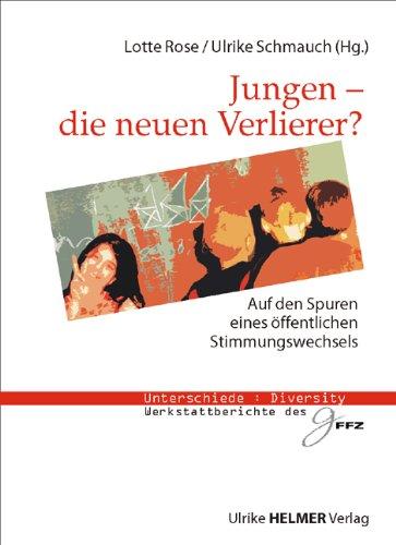 Jungen - die neuen Verlierer?: Auf den Spuren eines öffentlichen Stimmungswechsels