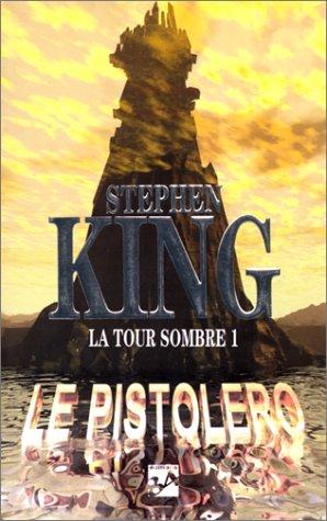 La tour sombre. Vol. 1. Le pistolero