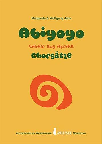 Abiyoyo: Lieder aus Afrika. Sätze für gemischte Stimmen