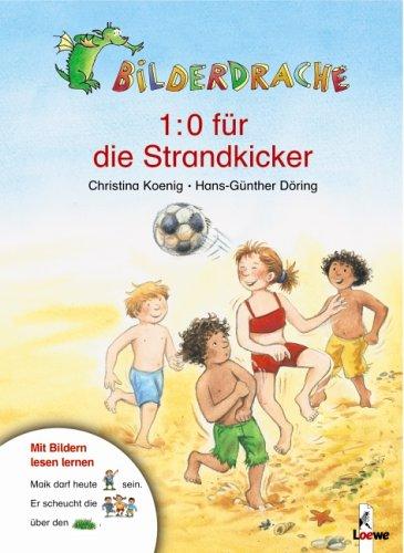 Bilderdrache. 1:0 für die Strandkicker. Mit Bildern lesen lernen