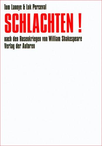 Schlachten!: Nach den Rosenkriegen von William Shakespeare