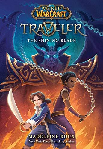 The Shining Blade (World of Warcraft: Traveler, Band 3)