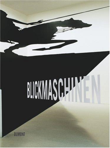 Blickmaschinen. Oder wie Bilder entstehen