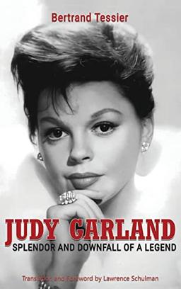 Judy Garland – Splendor and Downfall of a Legend