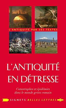 L'Antiquité en détresse : catastrophes et épidémies dans le monde gréco-romain : précédé d'un entretien avec Emanuela Guidoboni