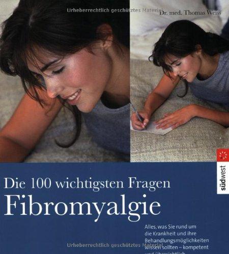 Die 100 wichtigsten Fragen, Fibromyalgie