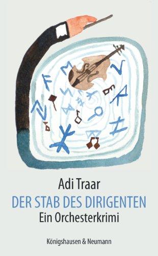 Der Stab des Dirigenten: Ein Orchesterkrimi