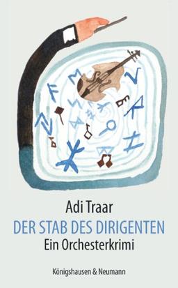 Der Stab des Dirigenten: Ein Orchesterkrimi