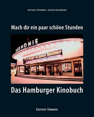 Mach' dir ein paar schöne Stunden: Das Hamburger Kinobuch