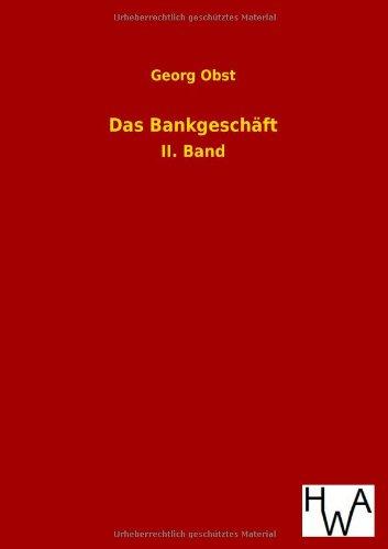 Das Bankgeschäft: II. Band